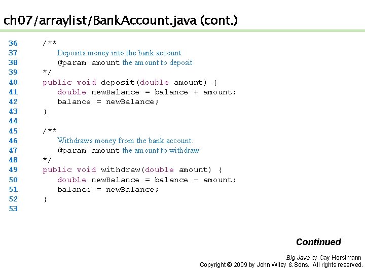 ch 07/arraylist/Bank. Account. java (cont. ) 36 37 38 39 40 41 42 43