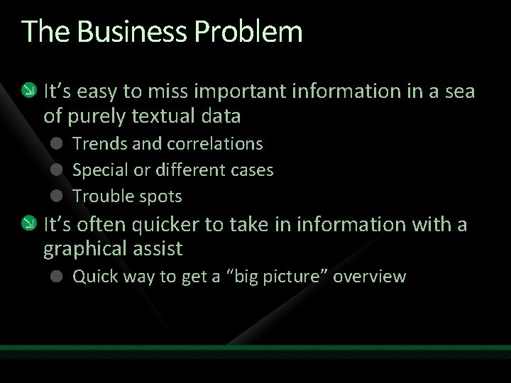 The Business Problem It’s easy to miss important information in a sea of purely