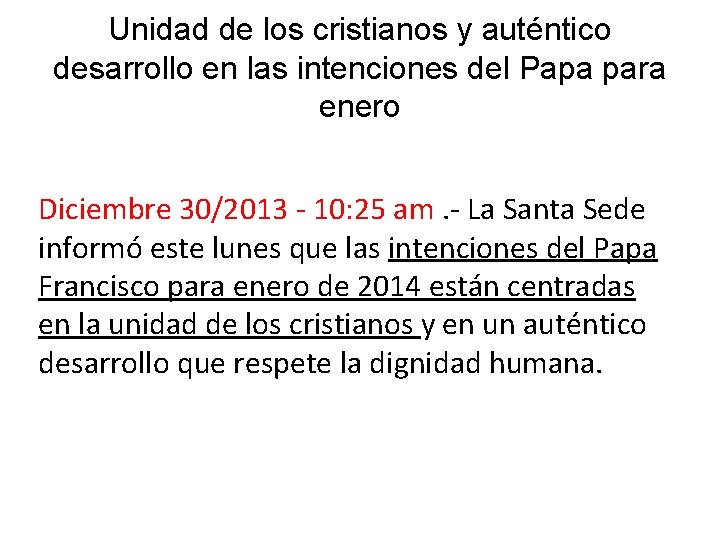 Unidad de los cristianos y auténtico desarrollo en las intenciones del Papa para enero