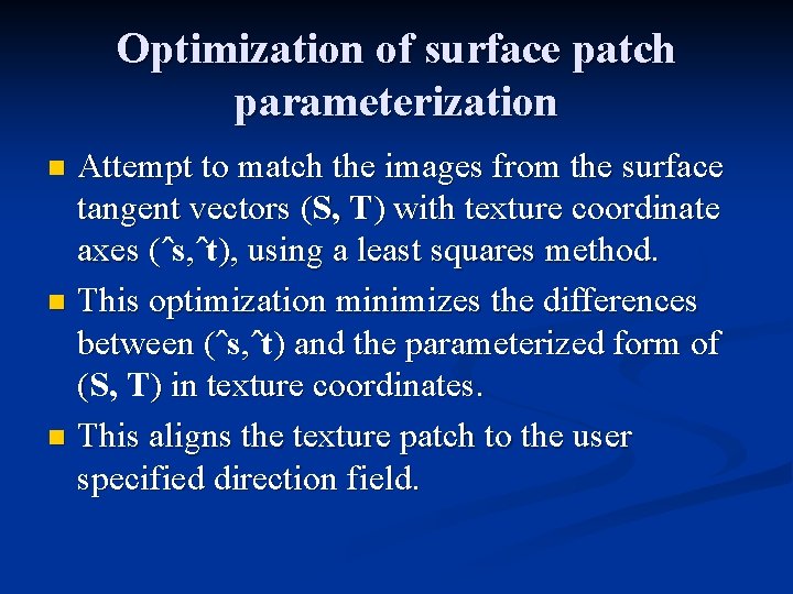 Optimization of surface patch parameterization Attempt to match the images from the surface tangent