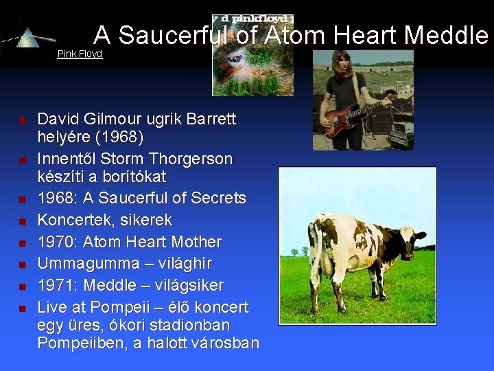 A Saucerful of Atom Heart Meddle Pink Floyd n n n n David Gilmour