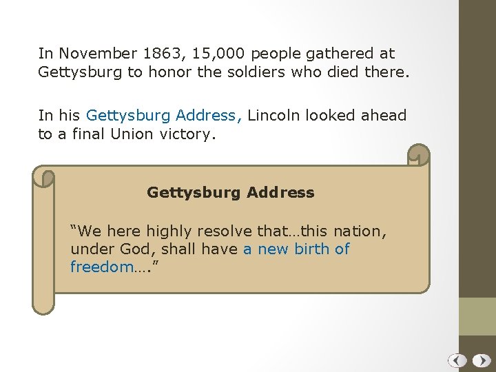 In November 1863, 15, 000 people gathered at Gettysburg to honor the soldiers who