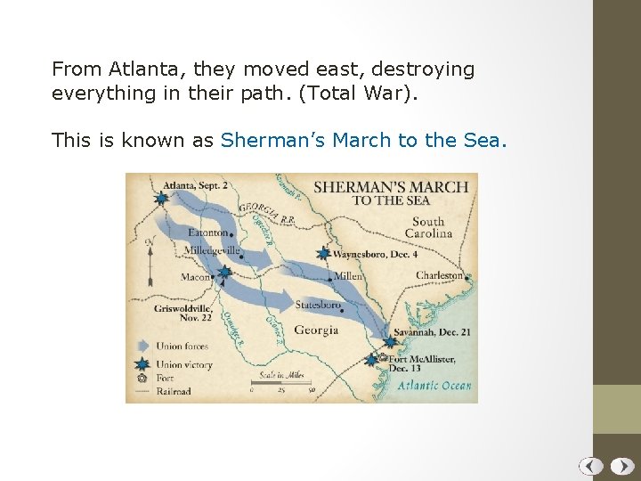 From Atlanta, they moved east, destroying everything in their path. (Total War). This is