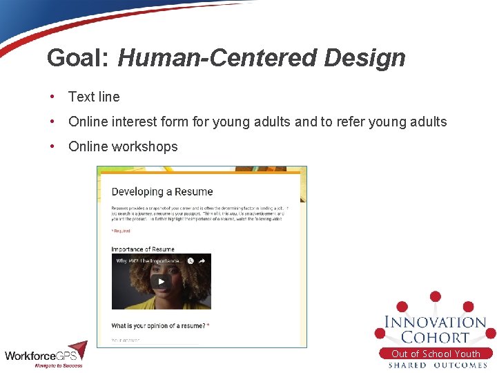 Goal: Human-Centered Design • Text line • Online interest form for young adults and