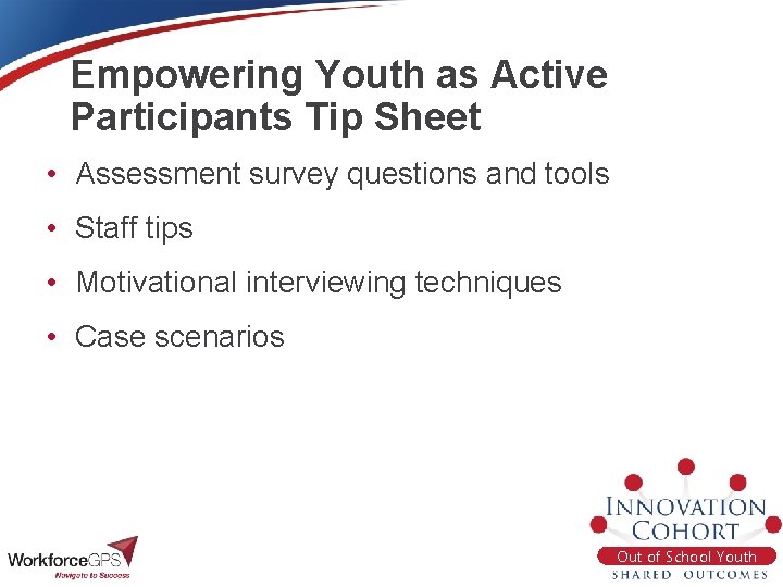 Empowering Youth as Active Participants Tip Sheet • Assessment survey questions and tools •