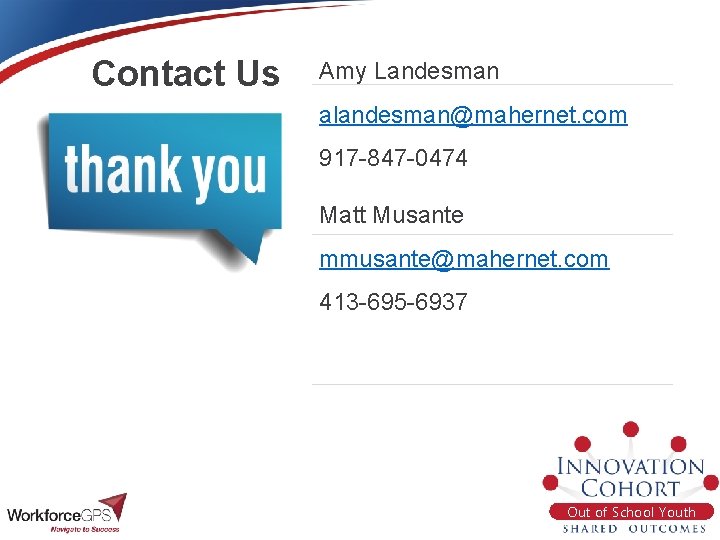 Contact Us Amy Landesman alandesman@mahernet. com 917 -847 -0474 Matt Musante mmusante@mahernet. com 413