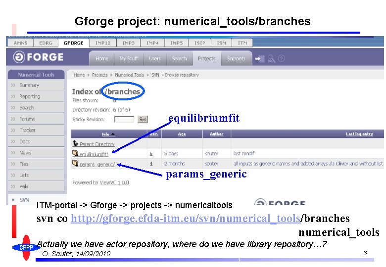 Gforge project: numerical_tools/branches equilibriumfit params_generic ITM-portal -> Gforge -> projects -> numericaltools svn co