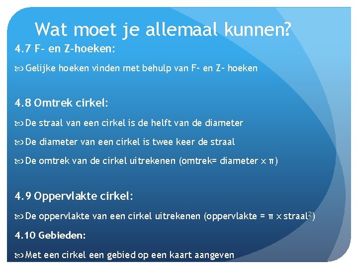Wat moet je allemaal kunnen? 4. 7 F- en Z-hoeken: Gelijke hoeken vinden met