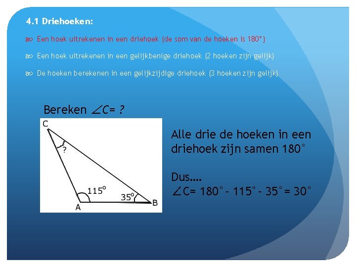 4. 1 Driehoeken: Een hoek uitrekenen in een driehoek (de som van de hoeken