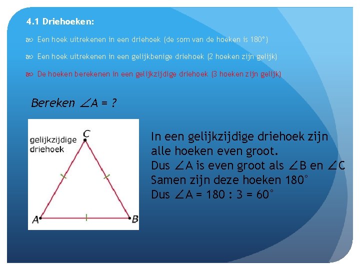 4. 1 Driehoeken: Een hoek uitrekenen in een driehoek (de som van de hoeken