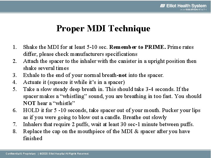 Proper MDI Technique 1. 2. 3. 4. 5. 6. 7. 8. Shake the MDI