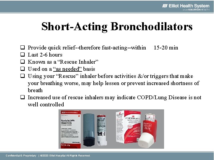 Short-Acting Bronchodilators q q q Provide quick relief--therefore fast-acting--within 15 -20 min Last 2