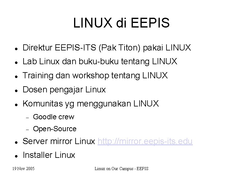 LINUX di EEPIS Direktur EEPIS-ITS (Pak Titon) pakai LINUX Lab Linux dan buku-buku tentang