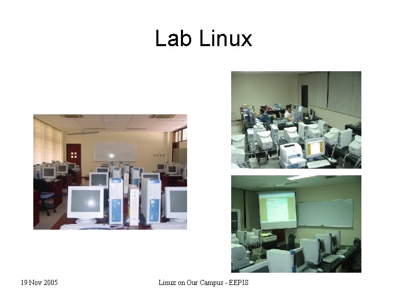 Lab Linux 19 Nov 2005 Linux on Our Campus - EEPIS 