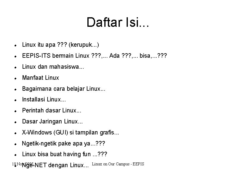 Daftar Isi. . . Linux itu apa ? ? ? (kerupuk. . . )