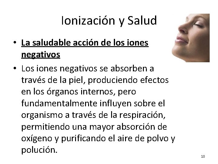 Ionización y Salud • La saludable acción de los iones negativos • Los iones