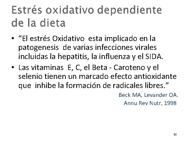  • “El estrés Oxidativo esta implicado en la patogenesis de varias infecciones virales