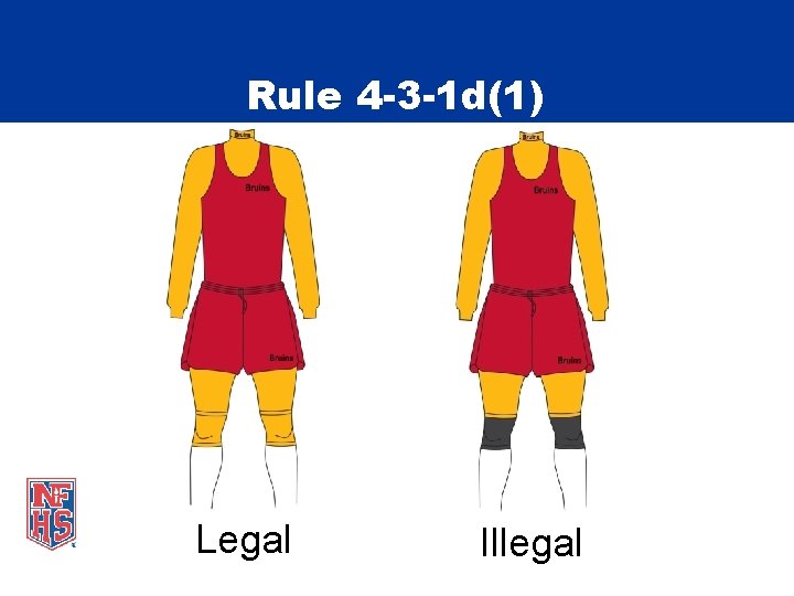 Rule 4 -3 -1 d(1) Legal Illegal 
