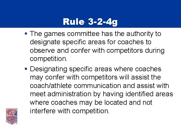 Rule 3 -2 -4 g § The games committee has the authority to designate