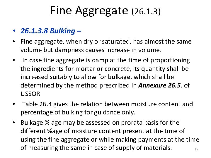 Fine Aggregate (26. 1. 3) • 26. 1. 3. 8 Bulking – • Fine
