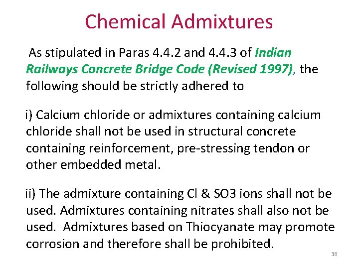 Chemical Admixtures As stipulated in Paras 4. 4. 2 and 4. 4. 3 of