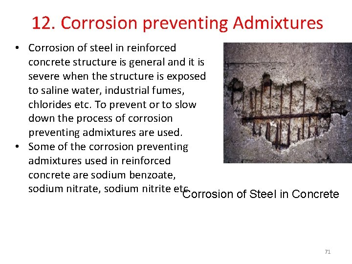 12. Corrosion preventing Admixtures • Corrosion of steel in reinforced concrete structure is general