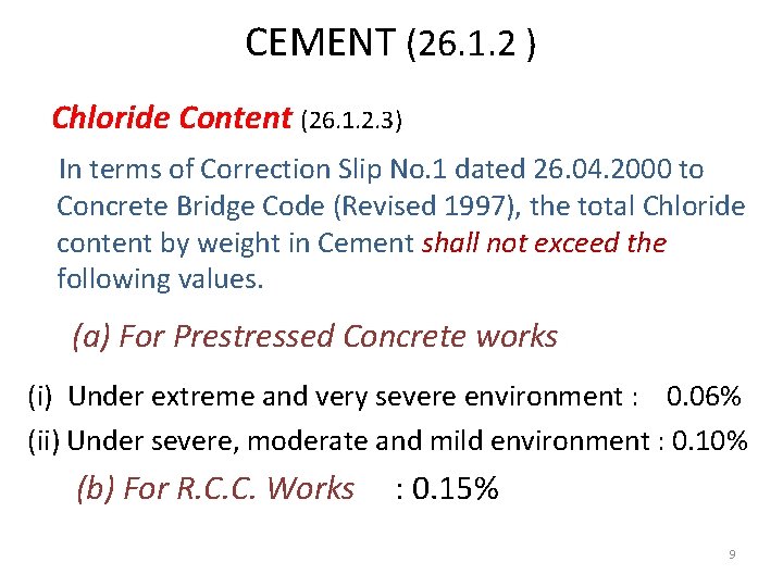CEMENT (26. 1. 2 ) Chloride Content (26. 1. 2. 3) In terms of