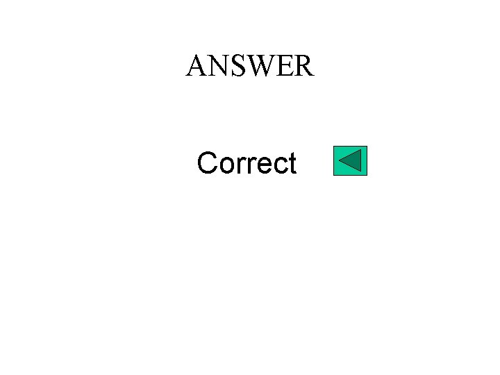 ANSWER Correct 