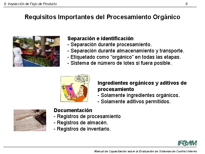 6. Inspección de Flujo de Producto 9 Requisitos Importantes del Procesamiento Orgánico Separación e