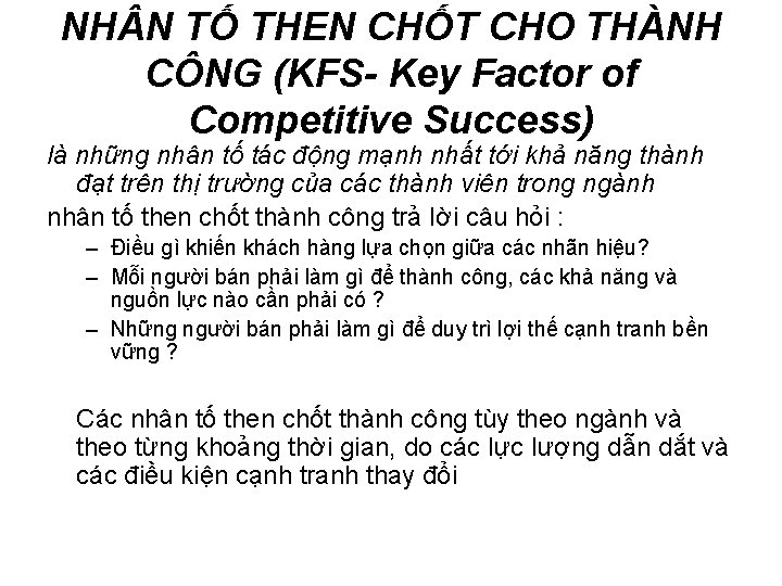 NH N TỐ THEN CHỐT CHO THÀNH CÔNG (KFS- Key Factor of Competitive Success)