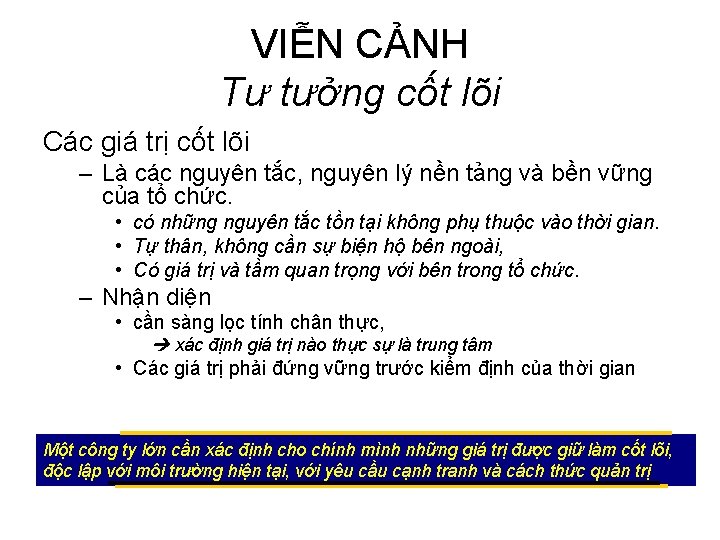 VIỄN CẢNH Tư tưởng cốt lõi Các giá trị cốt lõi – Là các