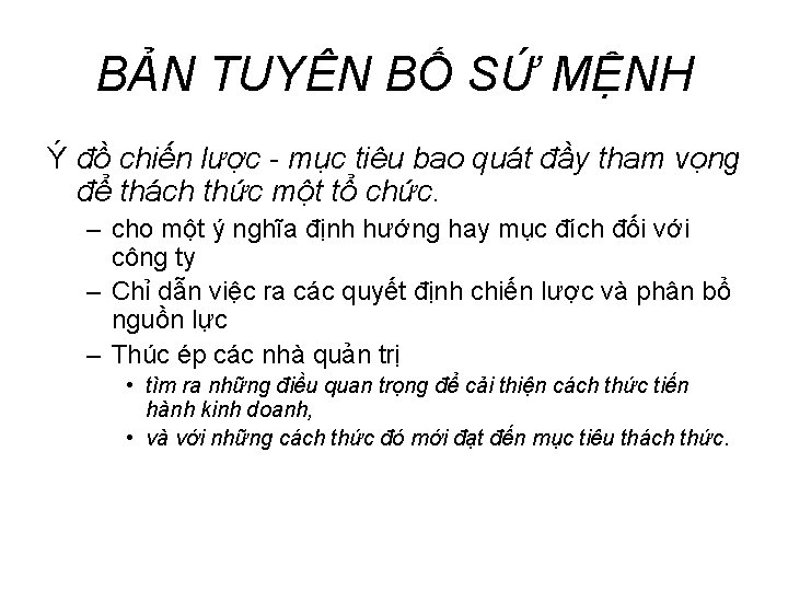 BẢN TUYÊN BỐ SỨ MỆNH Ý đồ chiến lược - mục tiêu bao quát