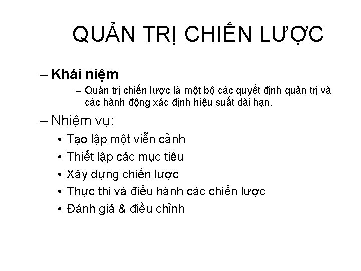 QUẢN TRỊ CHIẾN LƯỢC – Khái niệm – Quản trị chiến lược là một