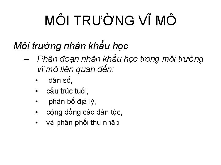 MÔI TRƯỜNG VĨ MÔ Môi trường nhân khẩu học – Phân đoạn nhân khẩu