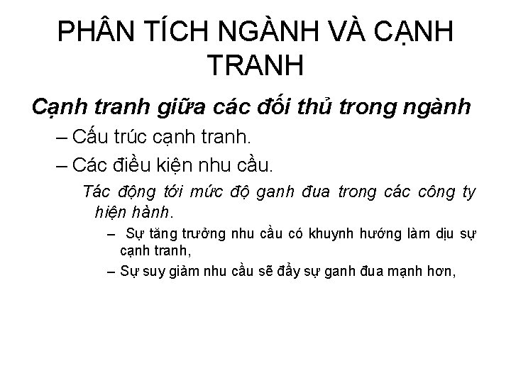 PH N TÍCH NGÀNH VÀ CẠNH TRANH Cạnh tranh giữa các đối thủ trong