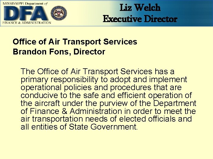 Liz Welch Executive Director Office of Air Transport Services Brandon Fons, Director The Office