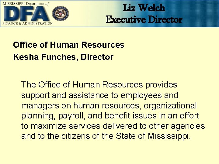 Liz Welch Executive Director Office of Human Resources Kesha Funches, Director The Office of