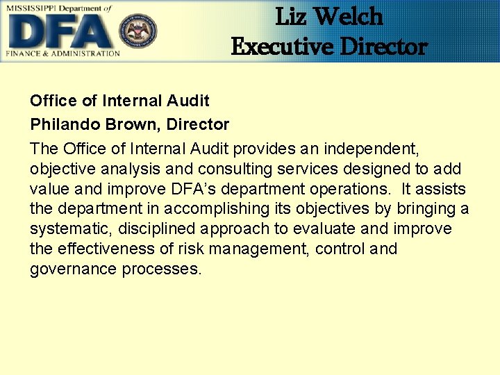 Liz Welch Executive Director Office of Internal Audit Philando Brown, Director The Office of