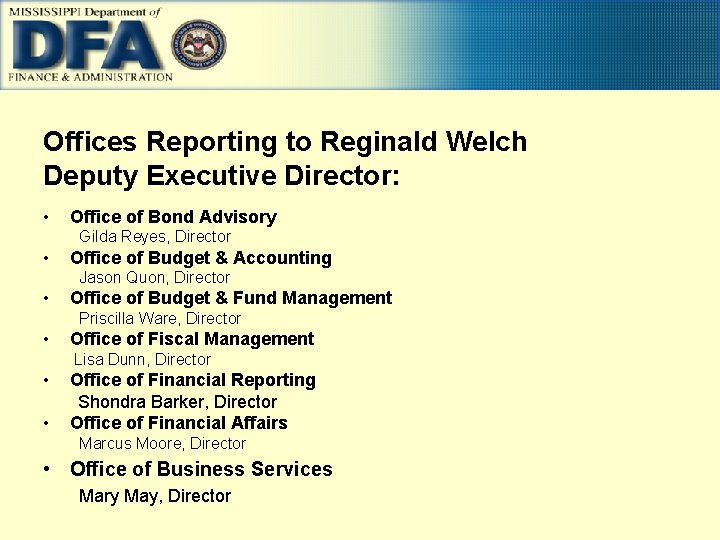 Offices Reporting to Reginald Welch Deputy Executive Director: • Office of Bond Advisory Gilda