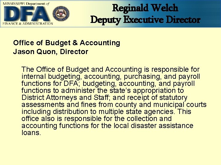 Reginald Welch Deputy Executive Director Office of Budget & Accounting Jason Quon, Director The