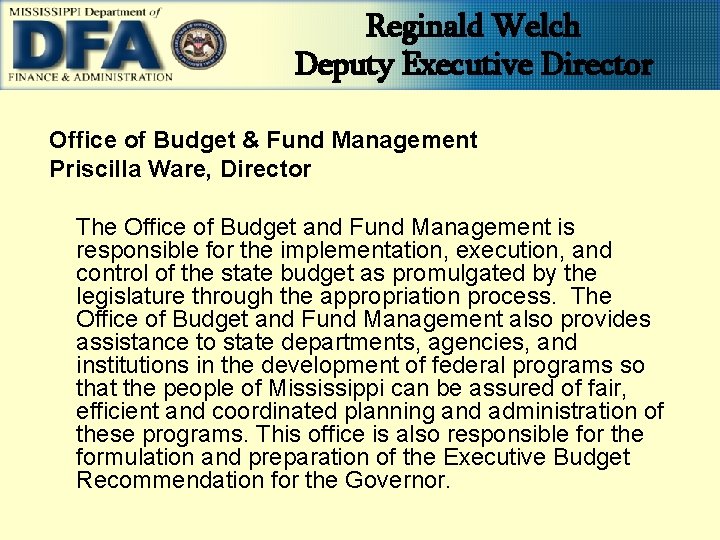 Reginald Welch Deputy Executive Director Office of Budget & Fund Management Priscilla Ware, Director