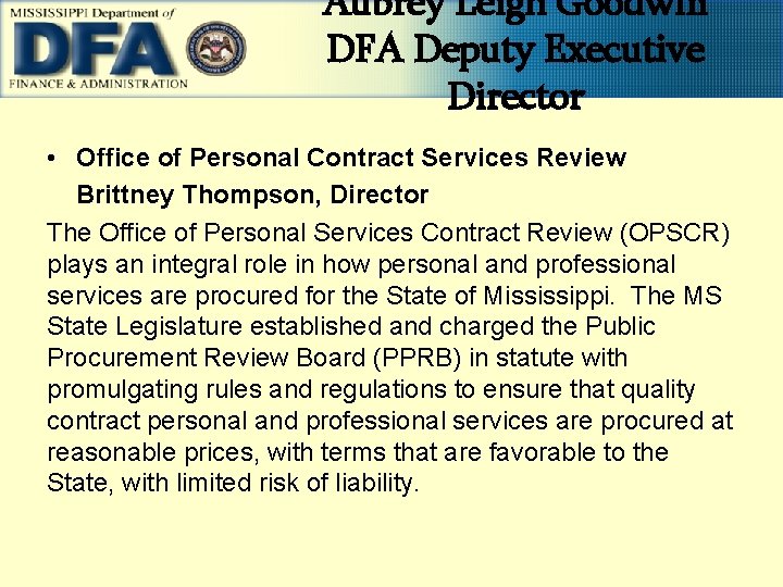 Aubrey Leigh Goodwin DFA Deputy Executive Director • Office of Personal Contract Services Review