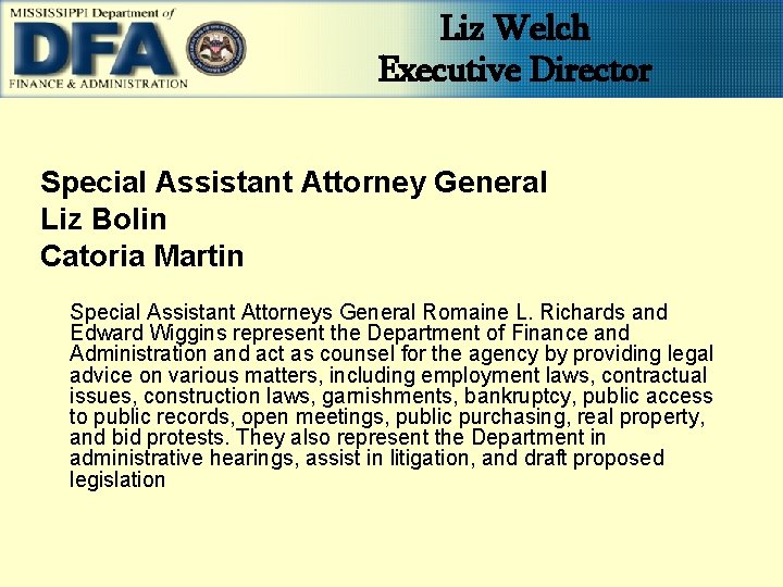 Liz Welch Executive Director Special Assistant Attorney General Liz Bolin Catoria Martin Special Assistant
