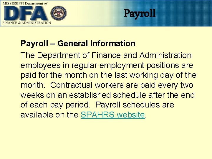 Payroll – General Information The Department of Finance and Administration employees in regular employment