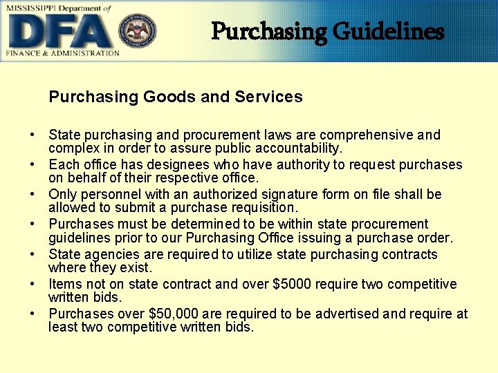 Purchasing Guidelines Purchasing Goods and Services • State purchasing and procurement laws are comprehensive