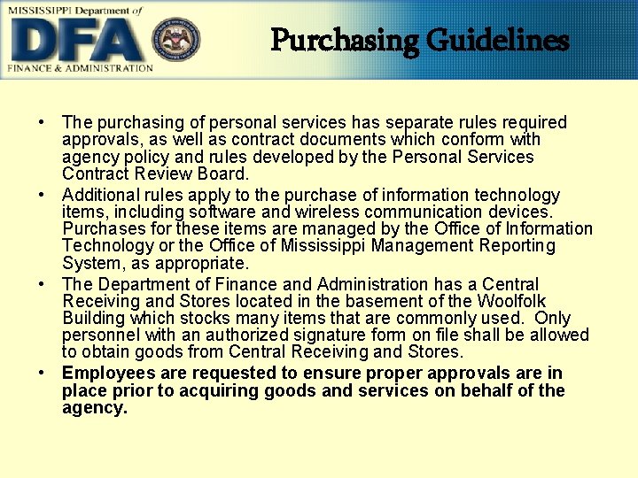 Purchasing Guidelines • The purchasing of personal services has separate rules required approvals, as