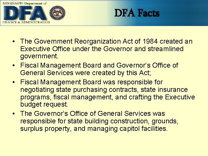 DFA Facts • The Government Reorganization Act of 1984 created an Executive Office under