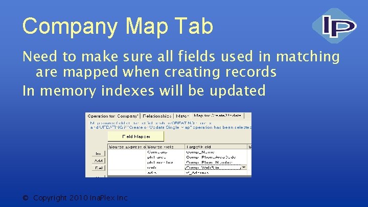 Company Map Tab Need to make sure all fields used in matching are mapped