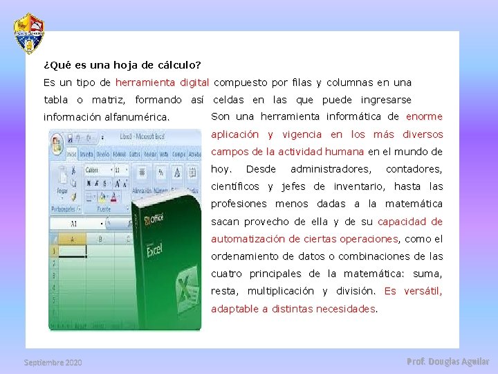 ¿Qué es una hoja de cálculo? Es un tipo de herramienta digital compuesto por