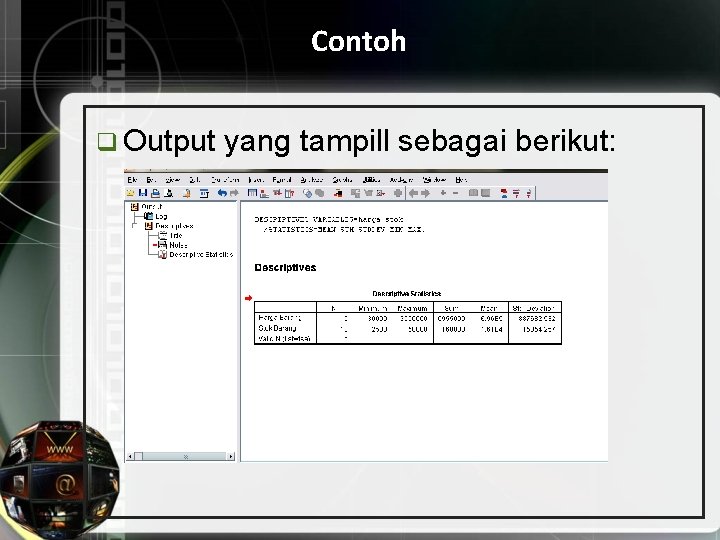 Contoh q Output yang tampill sebagai berikut: 